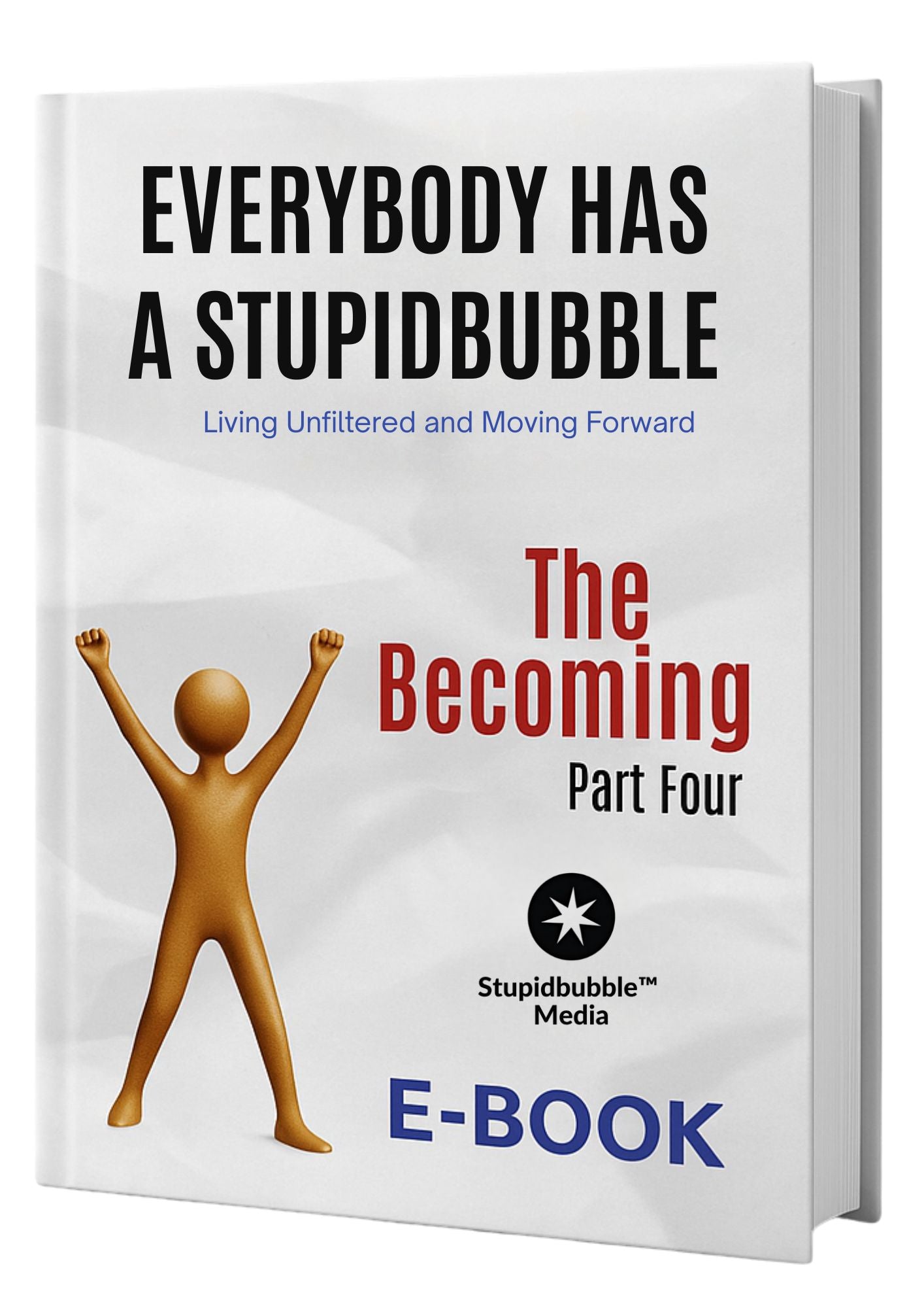Stupidbubble™ Shift Series "The Becoming" Part Four (Audiobook or E-book) + Toolkit